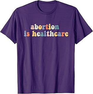 Pro Abortion Is Healthcare Feminist Abortion Ban N Black Retro Pro Choice T-Shirt