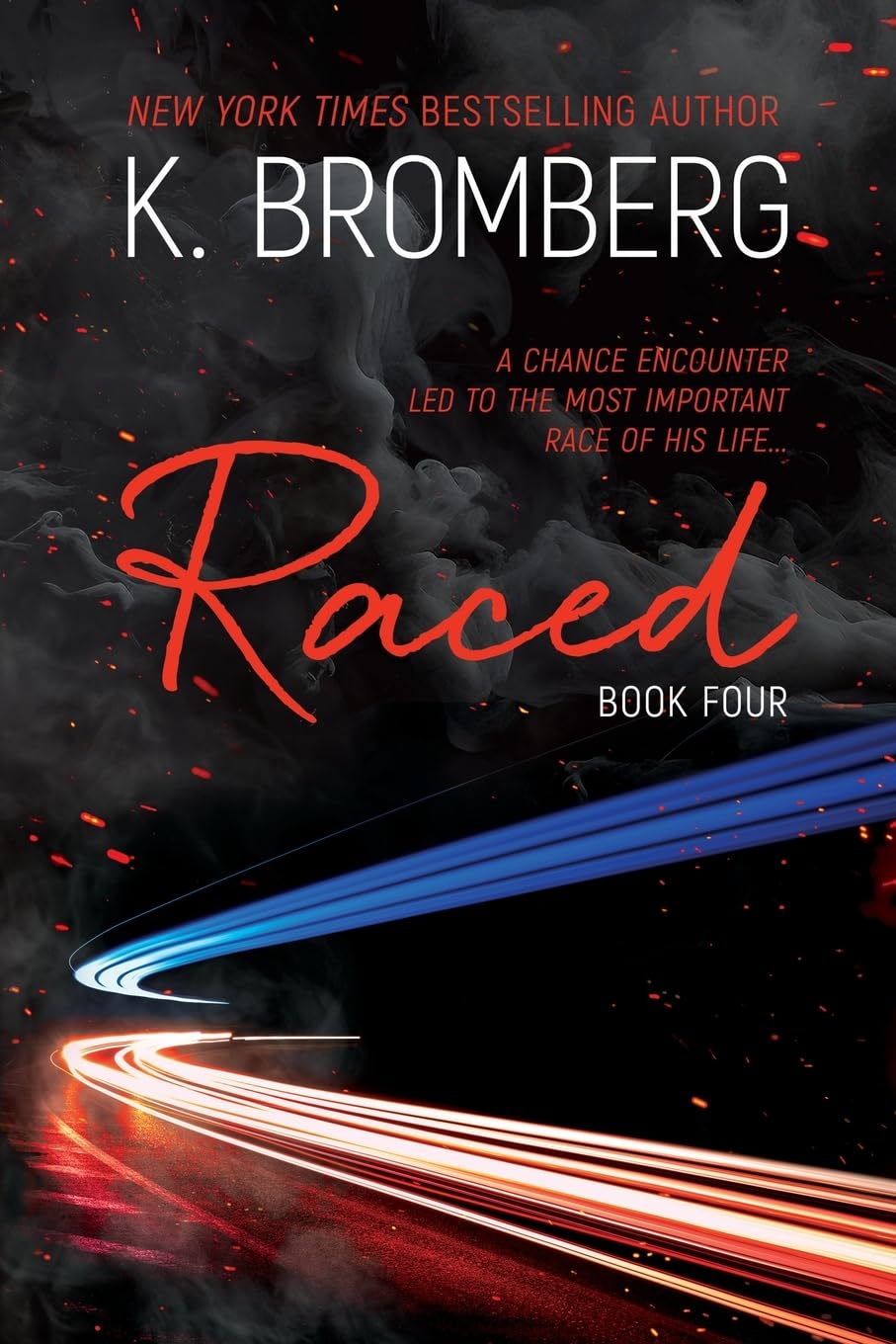 Raced: 4 (K. Bromberg Special Edition Paperbacks)