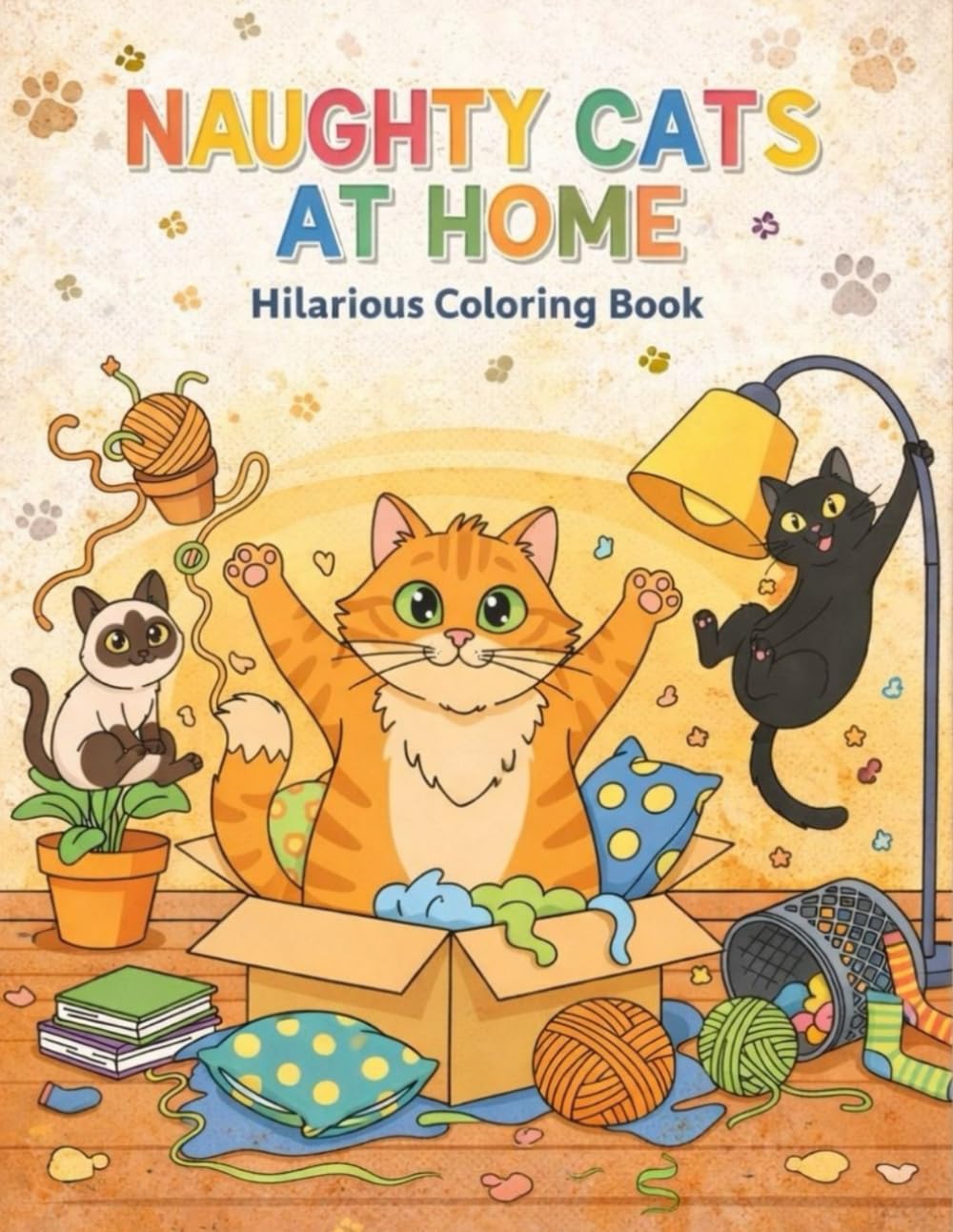 Naughty Cats at Home Hilarious Coloring Book: Fun & Mischievous Kittens Scenes, Stress Relieving Designs for Creative Children and Adults