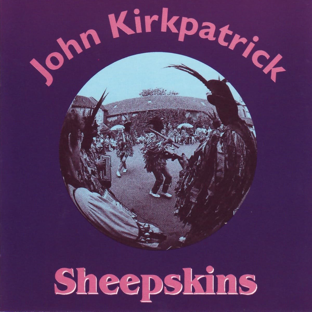 John Kirkpatrick Sheepskins CD MWCD4002 NEW