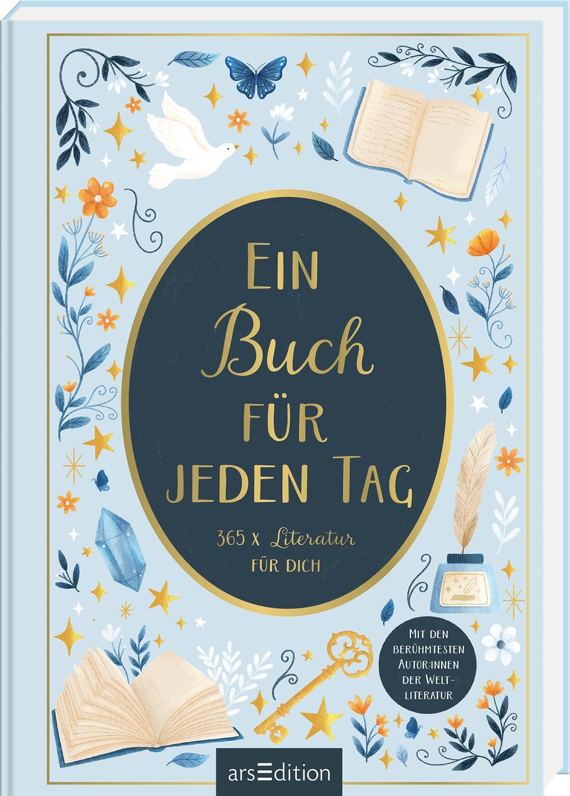 Ein Buch für jeden Tag: 365 x Literatur für dich. Mit den berühmtesten Autor:innen der Weltliteratur