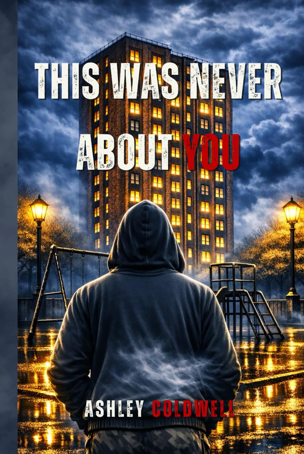 This Was Never About You: A chilling, British, small-town psychological thriller where control and obsession become deadly. (All About You)