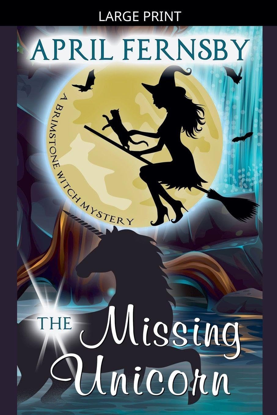 The Missing Unicorn: 12 (A Brimstone Witch Mystery)