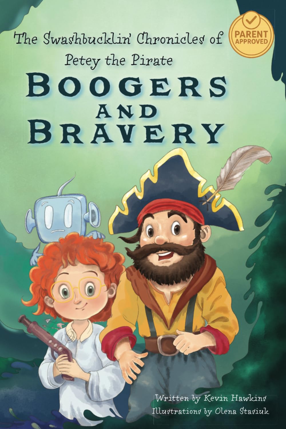 The Swashbucklin' Chronicles of Petey the Pirate - Boogers and Bravery: Petey the Pirate
