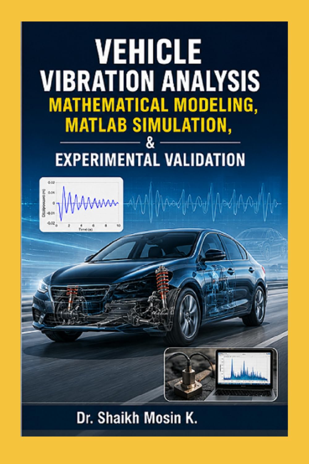Vehicle Vibration Analysis: Mathematical Modeling, MATLAB Simulation, and Experimental Validation