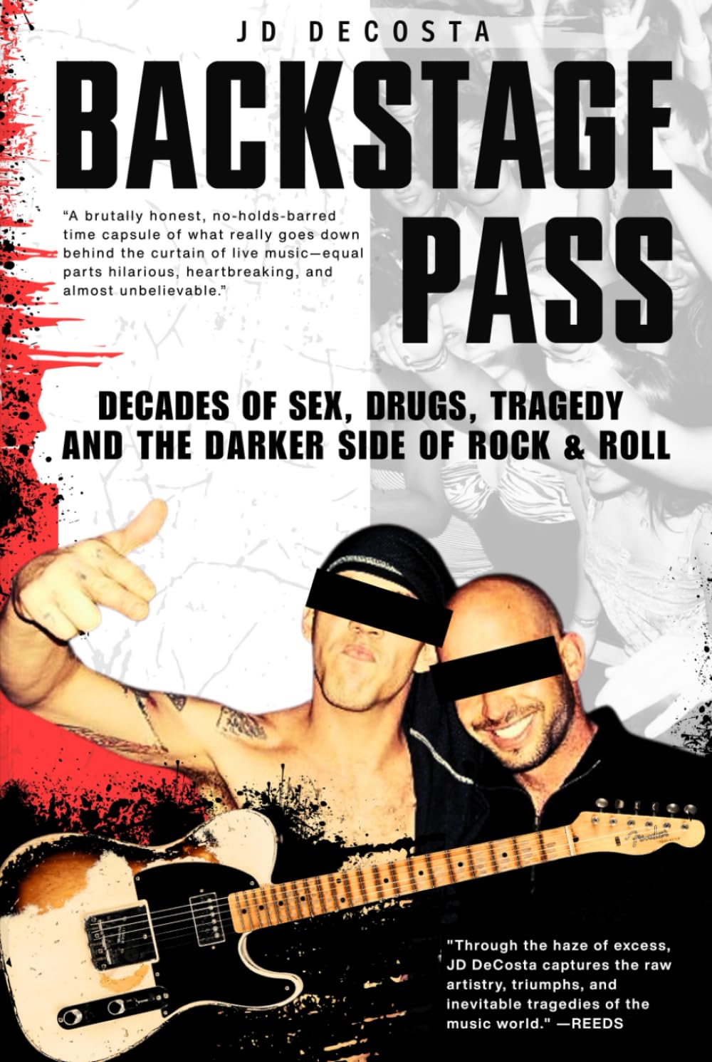 Backstage Pass: Decades of Sex, Drugs, Tragedy and the Darker Side of Rock & Roll