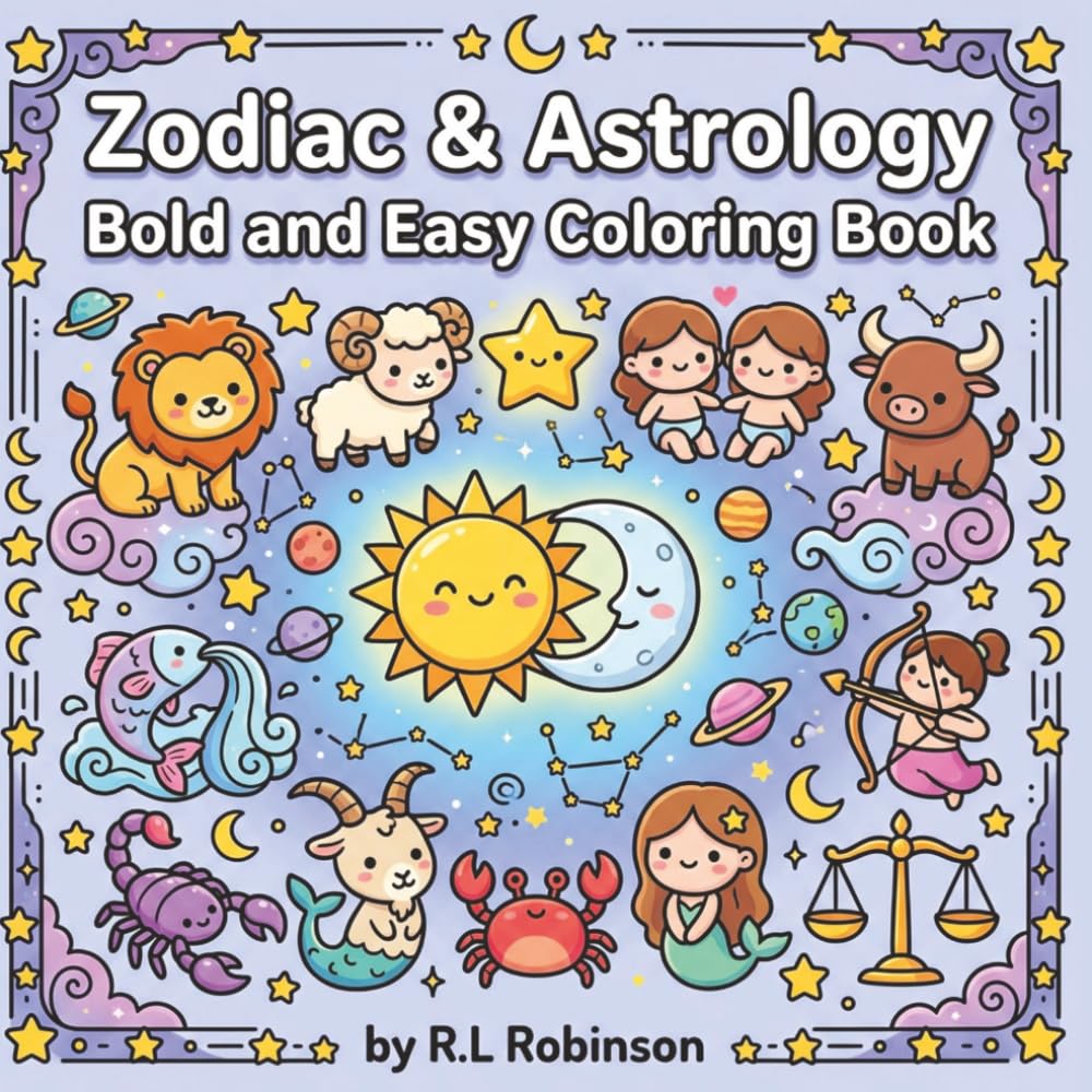Zodiac & Astrology Bold and Easy Coloring Book: Simple and Relaxing Zodiac Coloring Pages Featuring All 12 Astrology Signs, Stars, and Celestial ... Coloring Book for Adults, Teens, and Kids