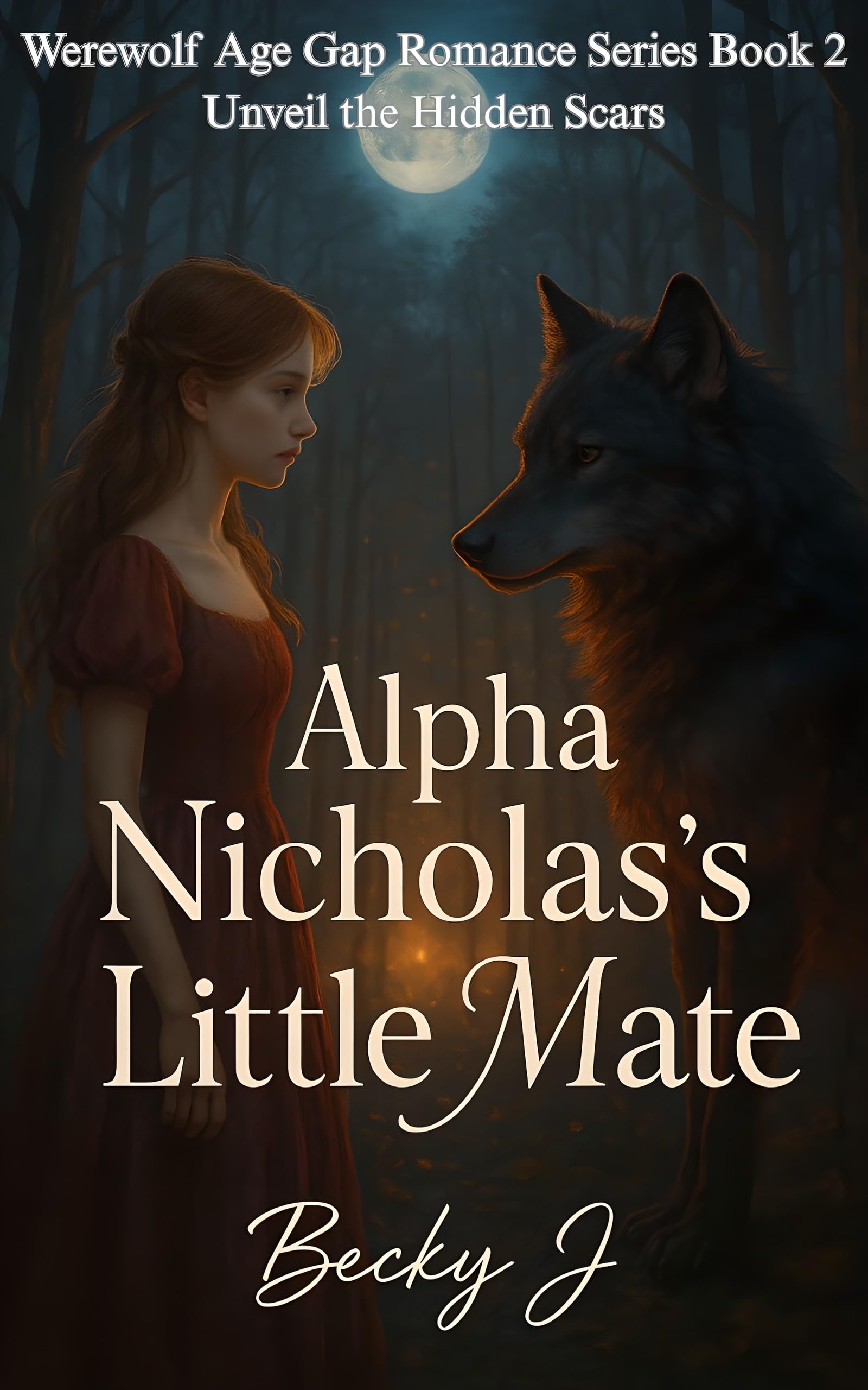 Alpha Nicholas's Little Mate: Unveil the Hidden Scars (Werewolf Age Gap Romance Series Book 2)