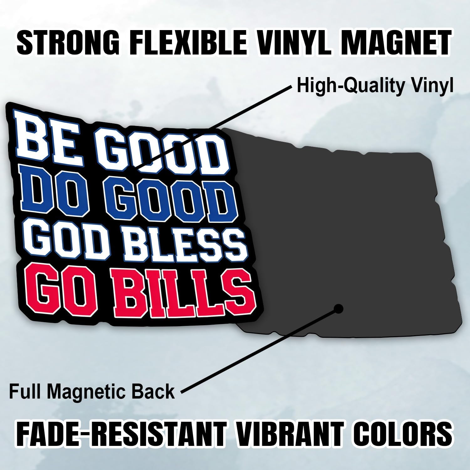 Magnet Be Good Do Good God Bless Go Bills Magnet Decal Football Sports Trending Quotes Reusable Magnetic Sign Bumper Sticker for Fridge Car Bumper Locker 5.5in image 5
