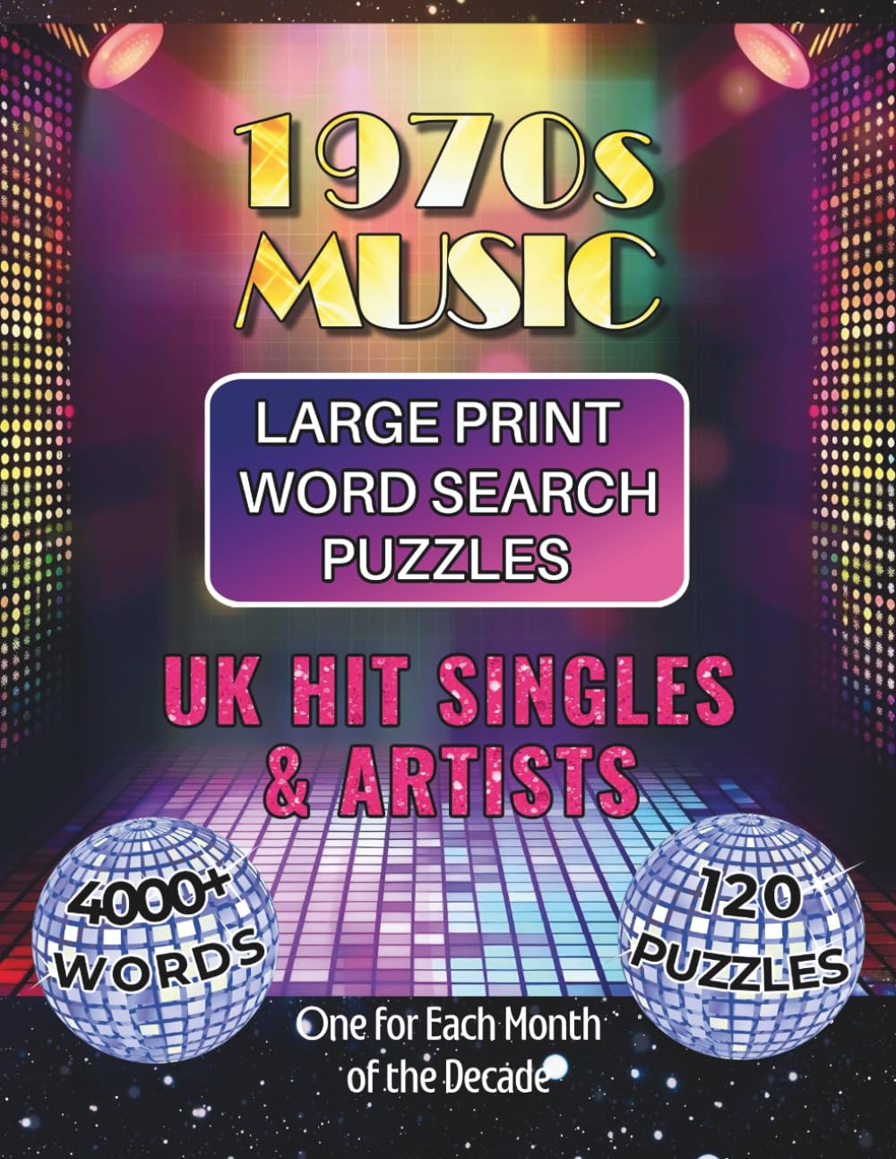 1970s Music UK Large Print Word Search Puzzles Hit Singles & Artists: 4000+ Words - 120 Puzzles - One for Each Month of the Decade