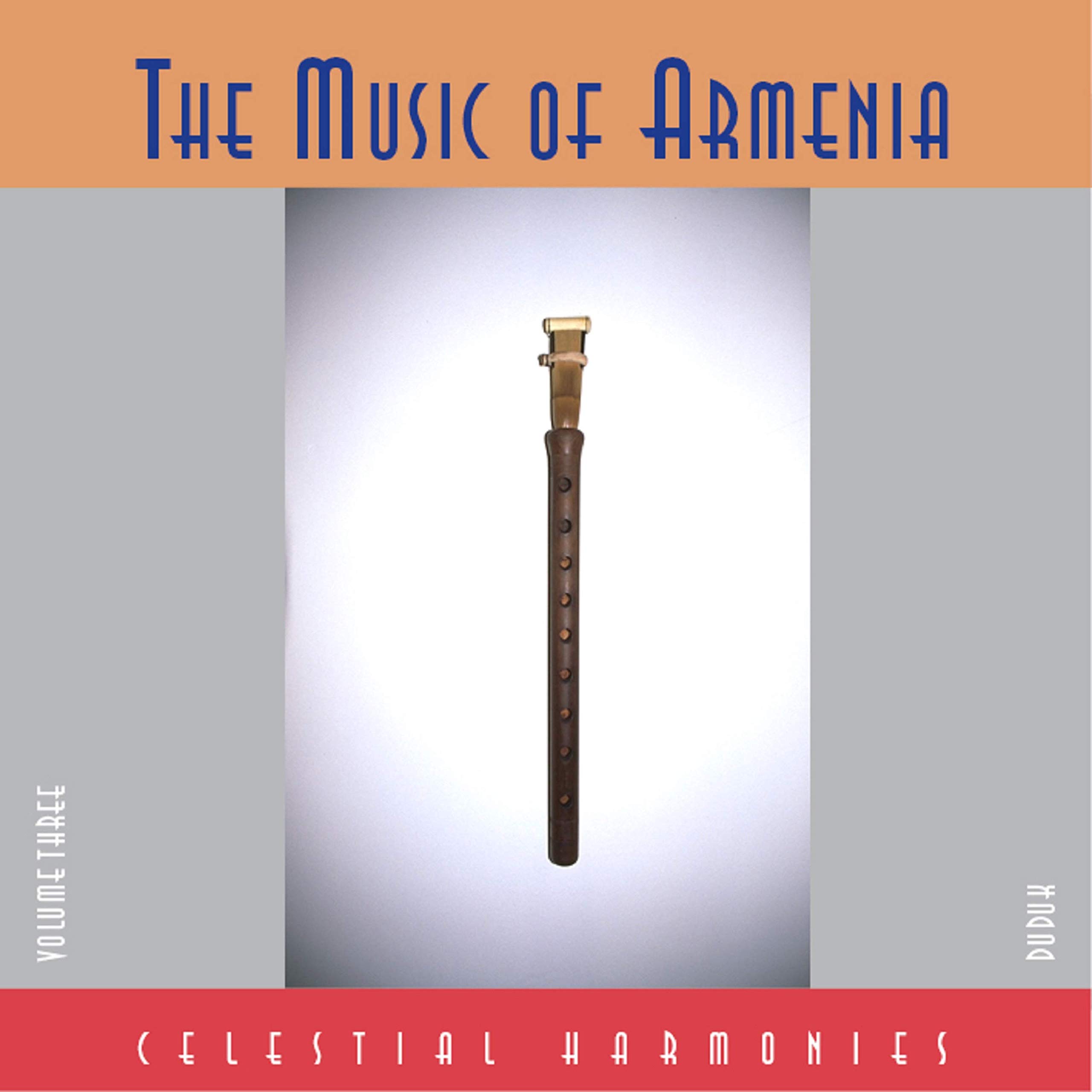 The Music of Armenia, Vol. 3: Duduk