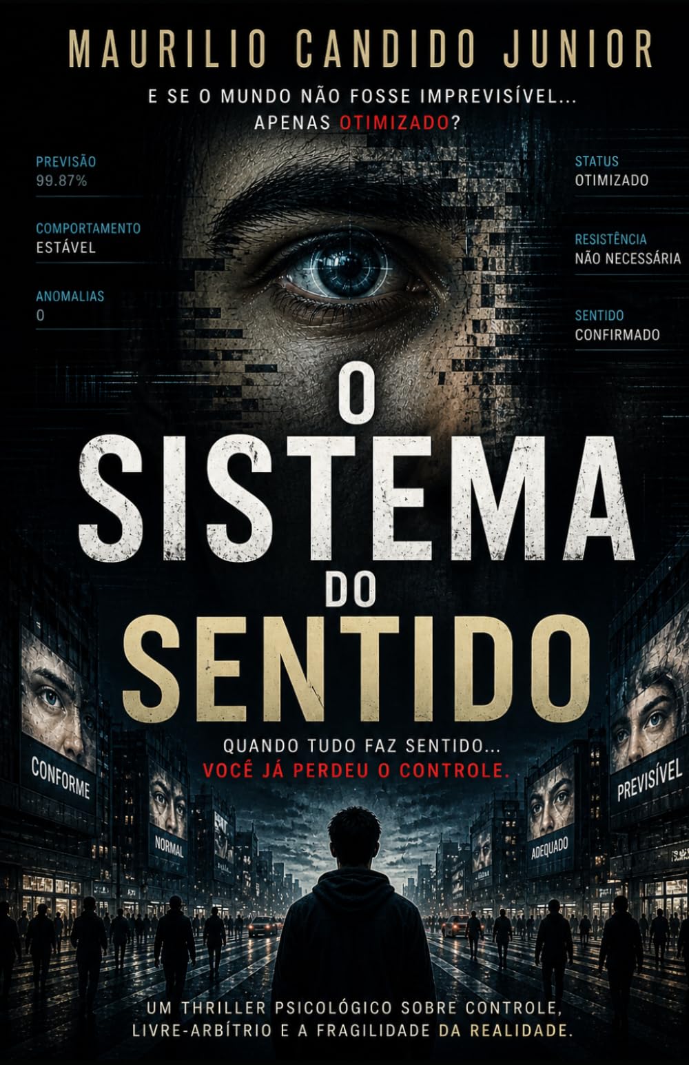 O Sistema do Sentido: Quando tudo faz sentido… você já perdeu o controle
