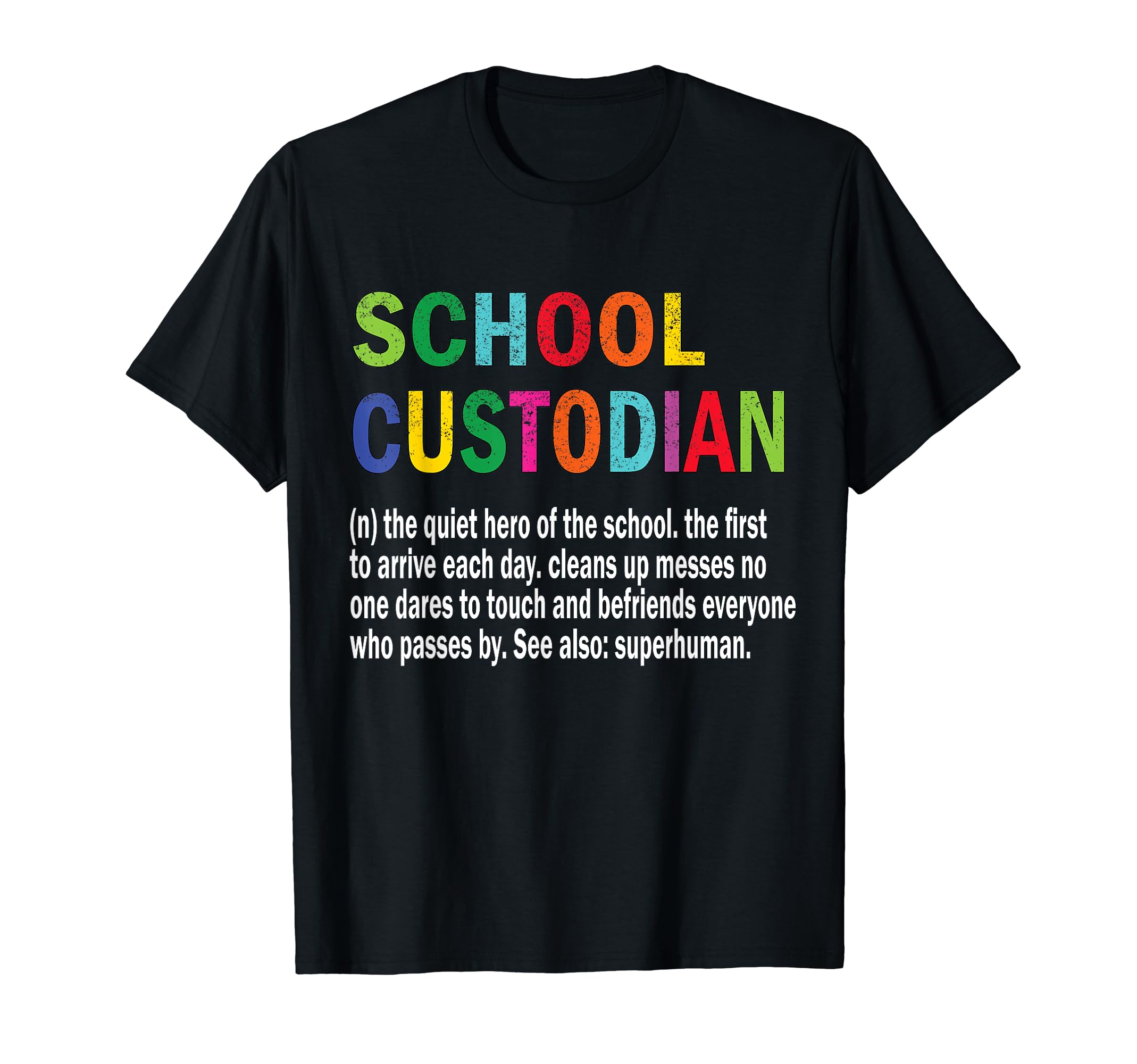 School Custodian Ideas School Janitor IdeasSchool Custodian Definition School Janitor Appreciation T-ShirtOEKO-TEX STANDARD 100