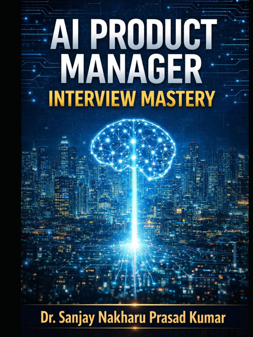 AI Product Manager Interview Mastery: The Complete Guide to Cracking AI PM Interviews