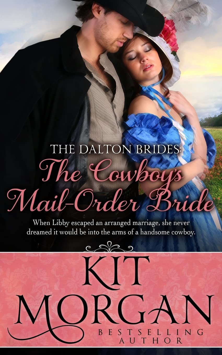 The Cowboy's Mail-Order Bride: Volume 3 (The Dalton Brides)