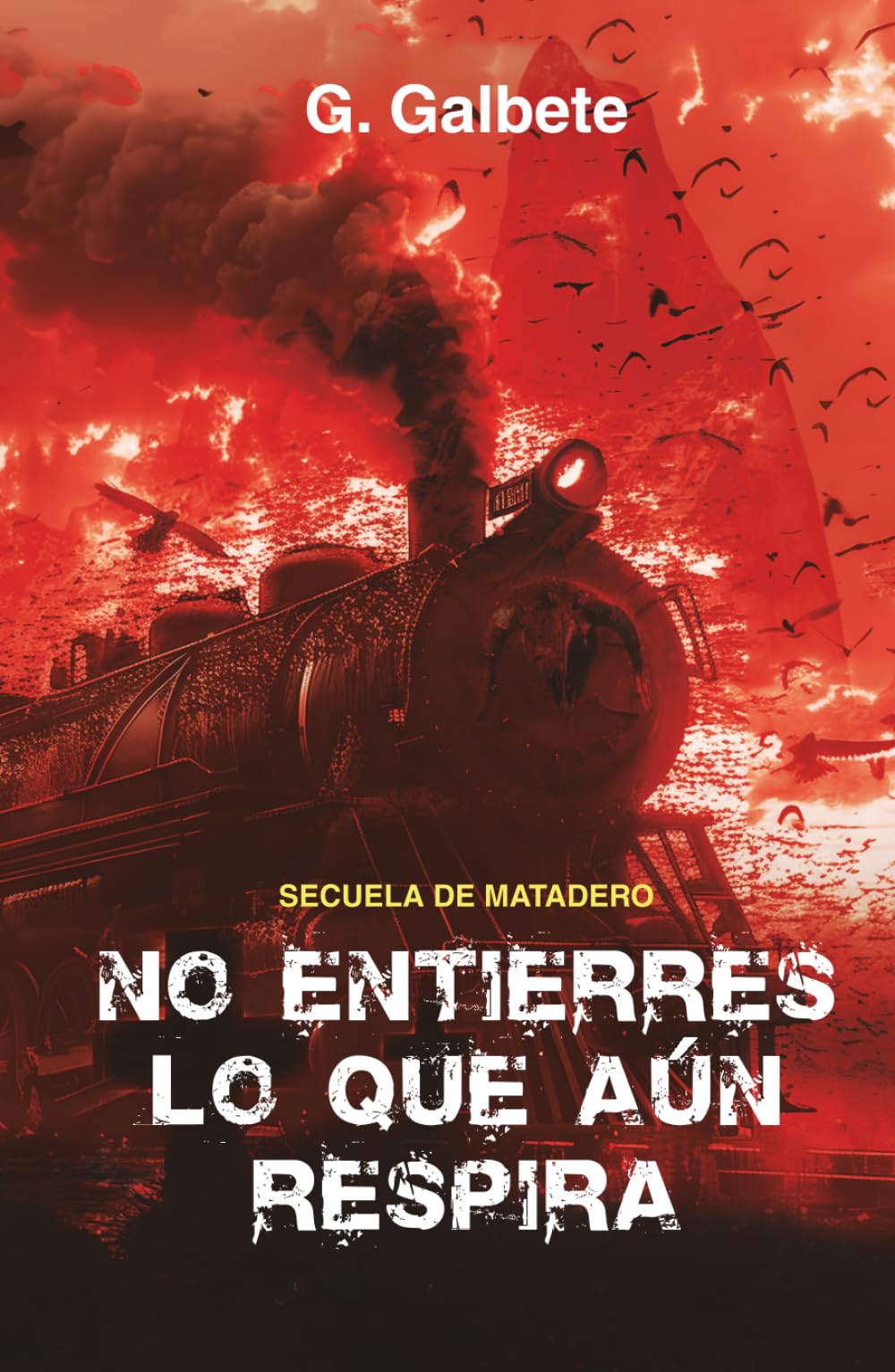 No entierres lo que aún respira: Secuela de Matadero
