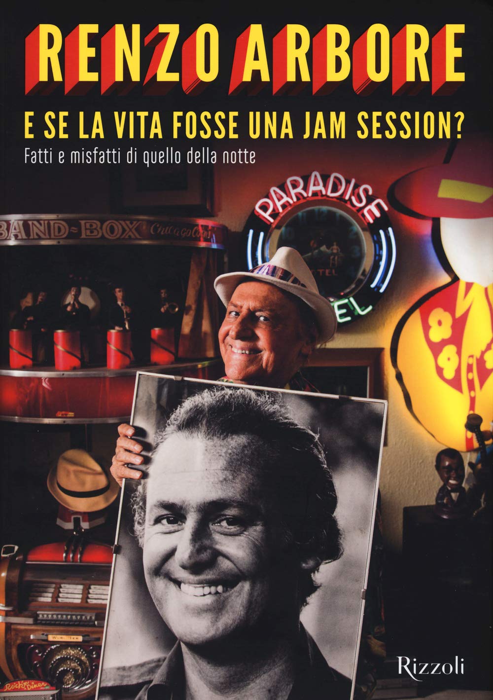 Ediz. illustrata: E se la vita fosse una jam session? Fatti e misfatti di quello della notte