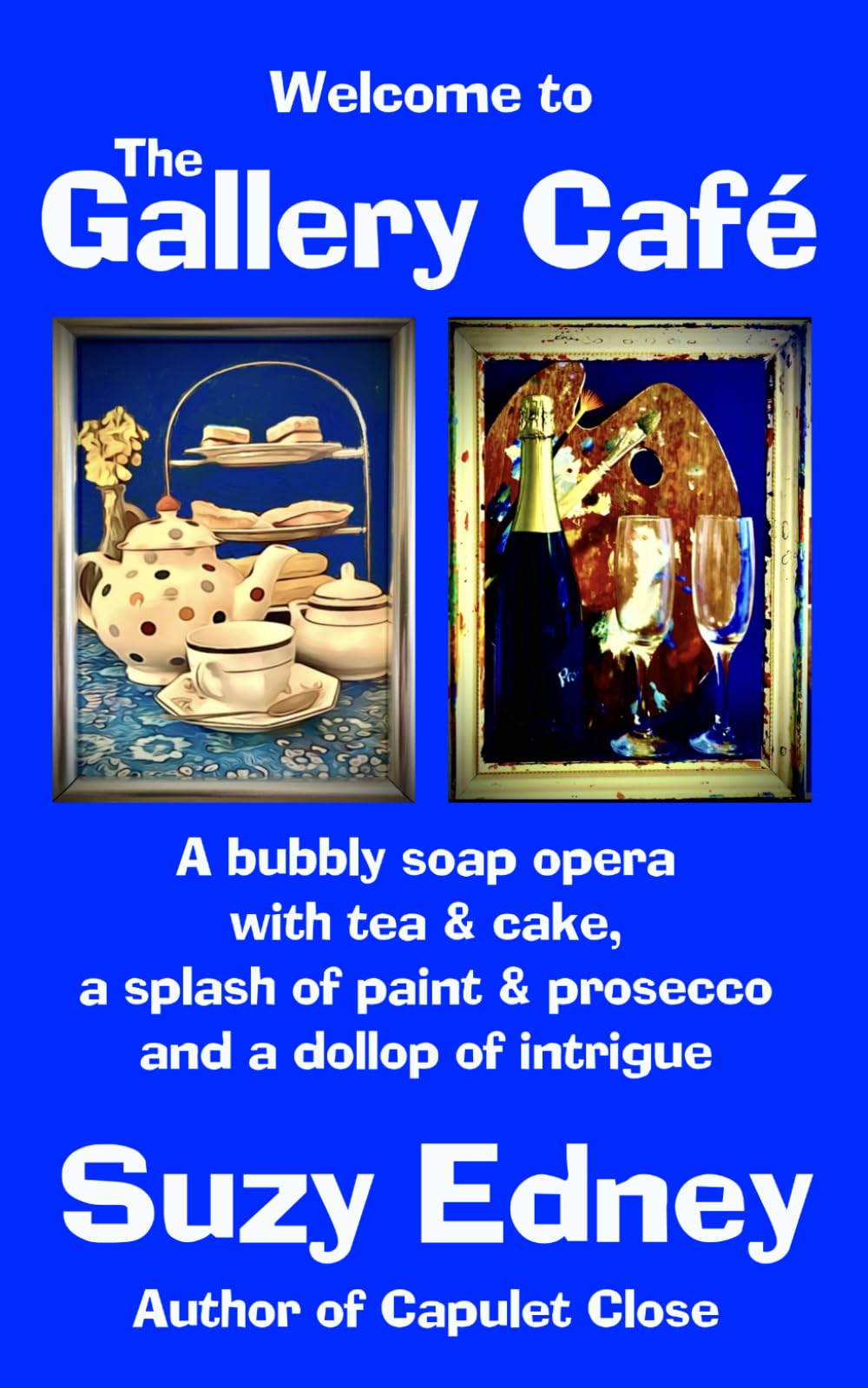 The Gallery Café: A bubbly soap opera with tea & cake, a splash of prosecco and a dollop of intrigue