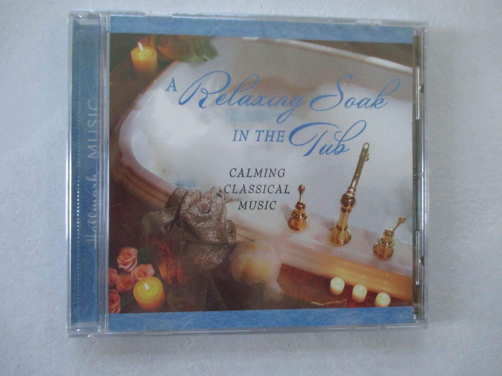 A Relaxing Soak in the Tub - Calming Classical Music [Audio CD]