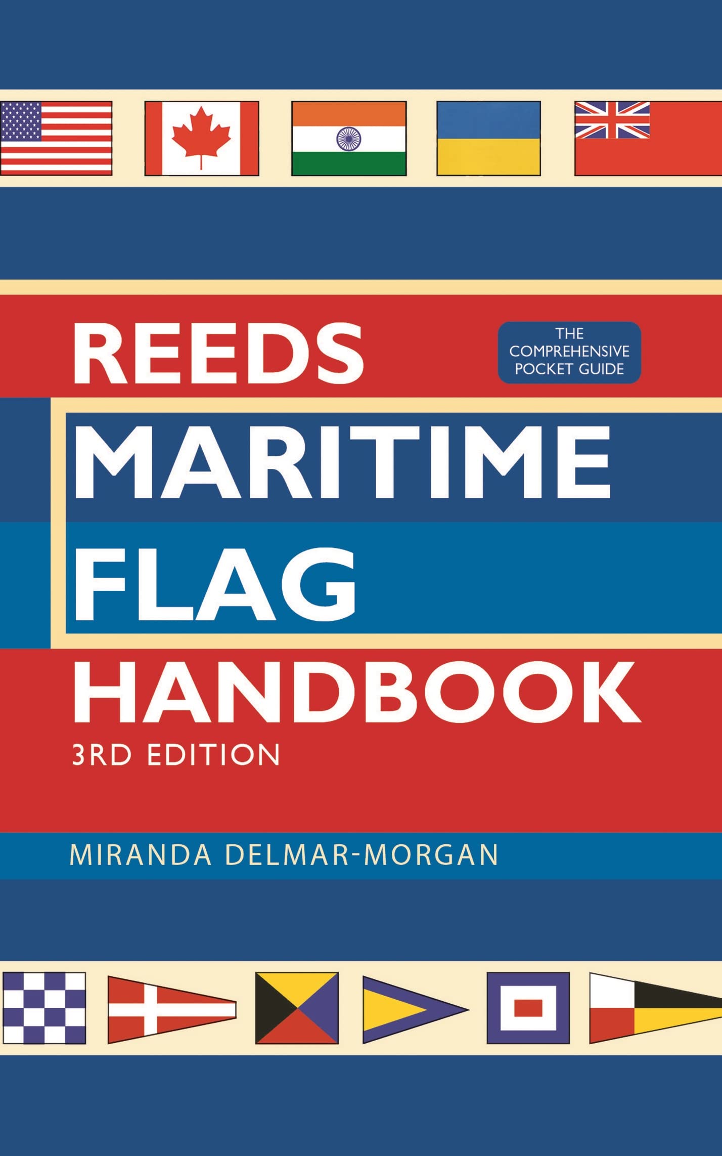 Reeds Maritime Flag Handbook 3rd edition: The Comprehensive Pocket Guide (Reeds Handbooks)