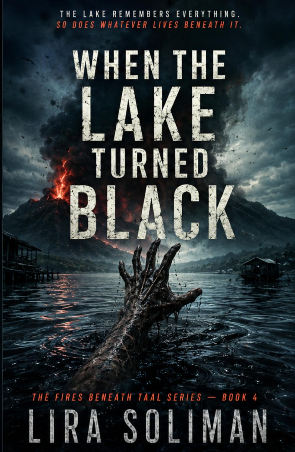 WHEN THE LAKE TURNED BLACK: An Eco-Horror Survival Thriller of Mutated Organisms, Volcanic Secrets, and an Outbreak at Taal Lake (The Fires Beneath Taal)