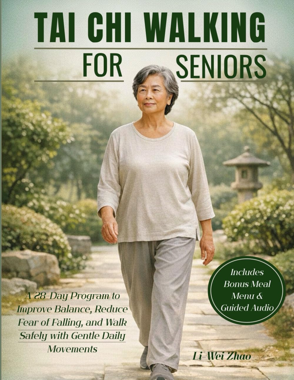 Tai Chi Walking for Seniors: A 28-Day Program to Improve Balance, Reduce Fear of Falling, and Walk Safely with Gentle Daily Movements