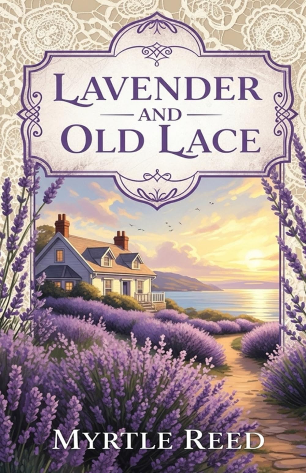 Lavender and Old Lace: A Timeless Tale of Love, Secrets, and Nostalgia by the Seaside