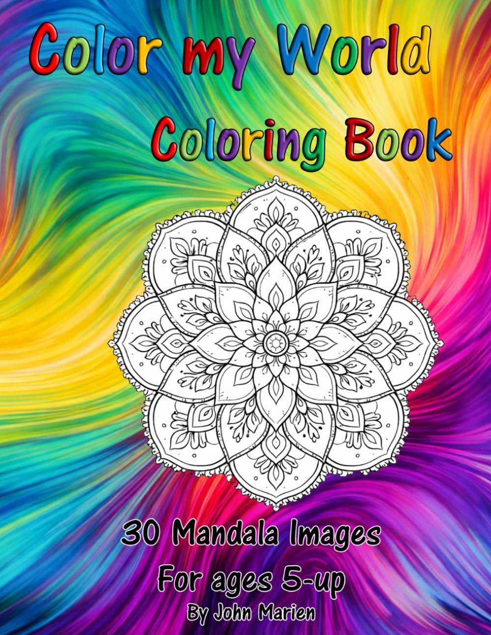 Color my World: 30 Mandala Images (Color my World Coloring Book)