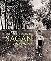 Françoise Sagan, ma mère (Photographie) 2081257114 Book Cover