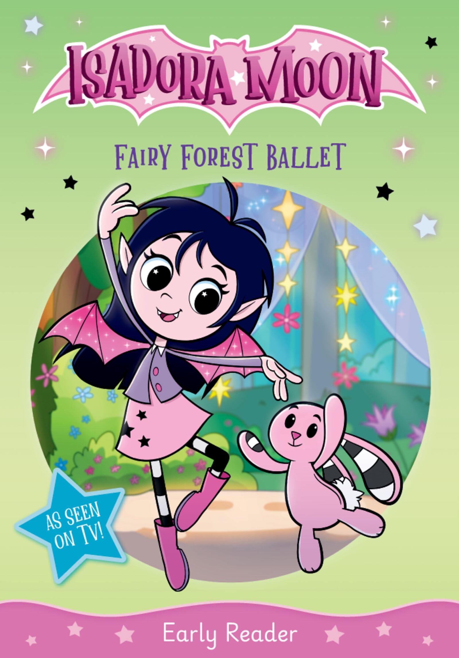 Isadora Moon: Fairy Forest Ballet, an exciting early reader based on the top rated animated TV series, from the world of Harriet Muncaster (Isadora Moon: TV Tie In Range)