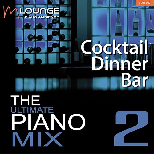 Ultimate Piano Mix Cocktail Dinner Bar (Vol. 2) by Matt Macoin on Amazon Music