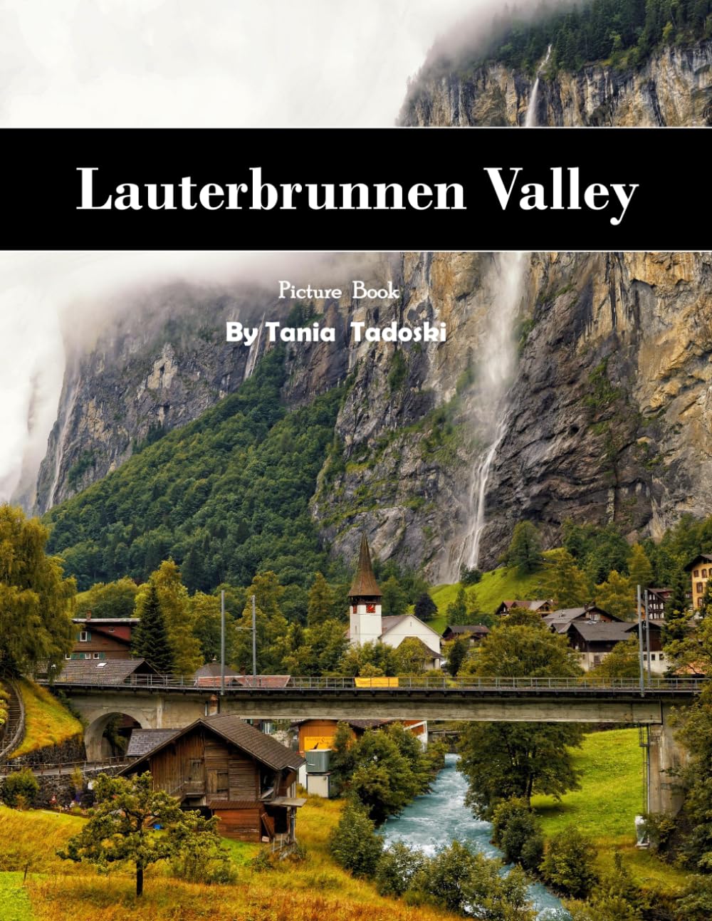 Lauterbrunnen Valley: Lauterbrunnen Valley: Alpine Waterfalls, Mountain Cottages, Hiking, Switzerland and More