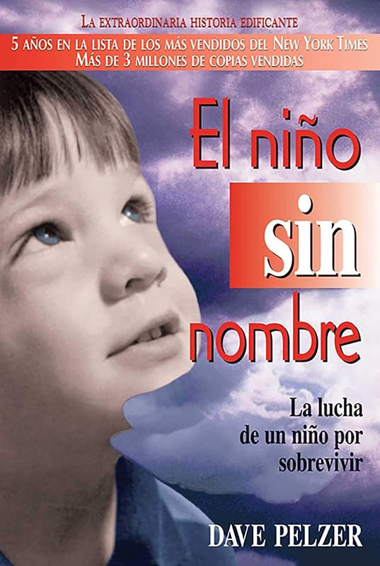 El Niño Sin Nombre: La lucha de un niño por sobrevivir (Spanish Edition)