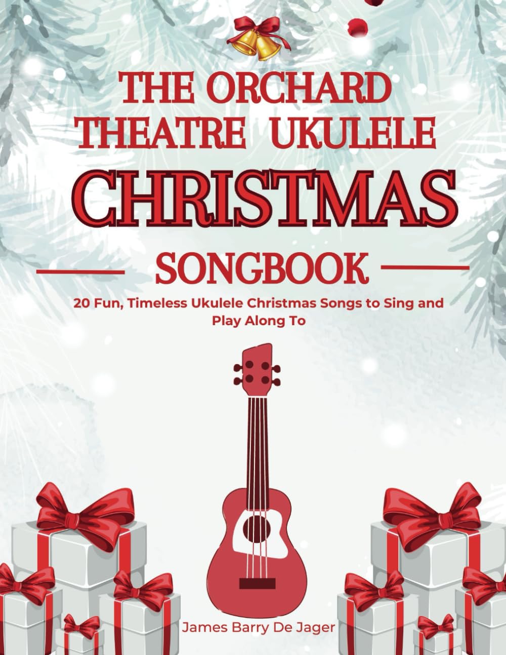 The Orchard Theatre Ukulele Songbook:: 20 Fun, Timeless Ukulele Christmas Songs to Sing and Play Along To.