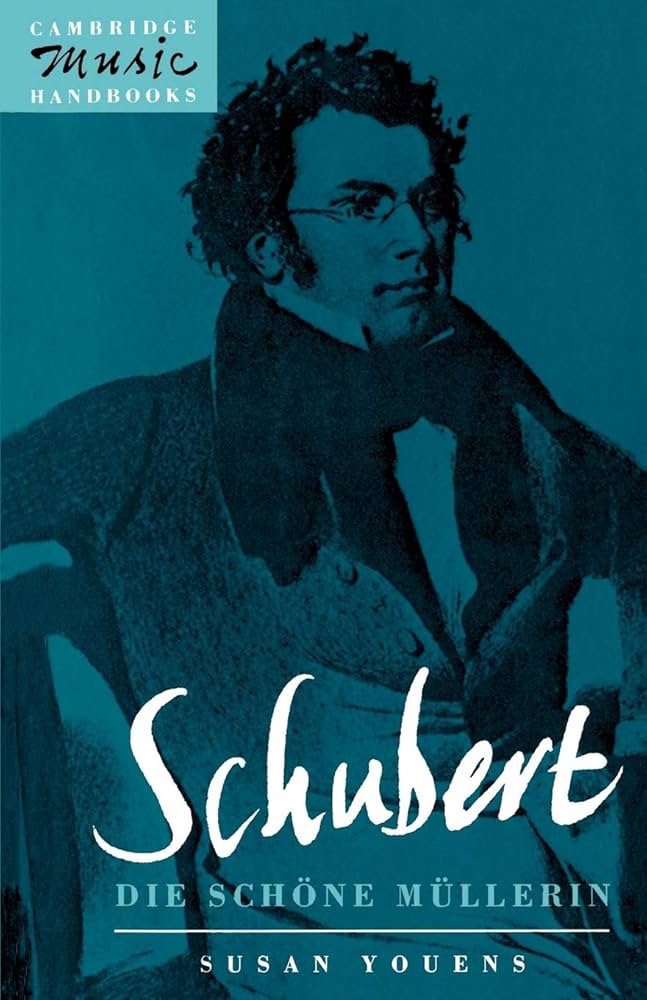 Schubert: Die schöne Müllerin (Cambridge Music Handbooks
