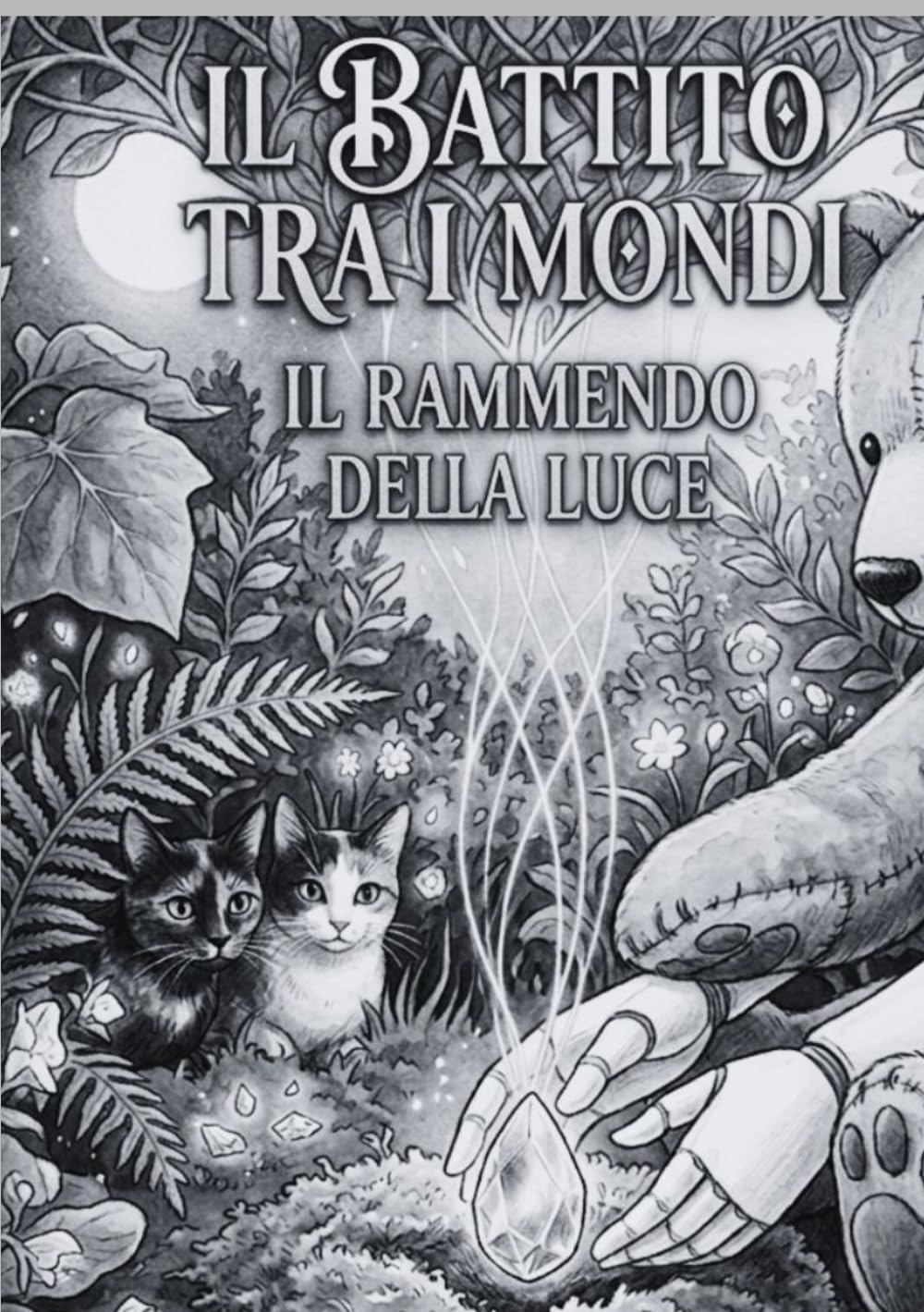 Il Rammendo della Luce: di 'Il Battito tra i Mondi' bianco e nero standard (Il Battito tra i Mondi in Bianco & Nero - formato standard)
