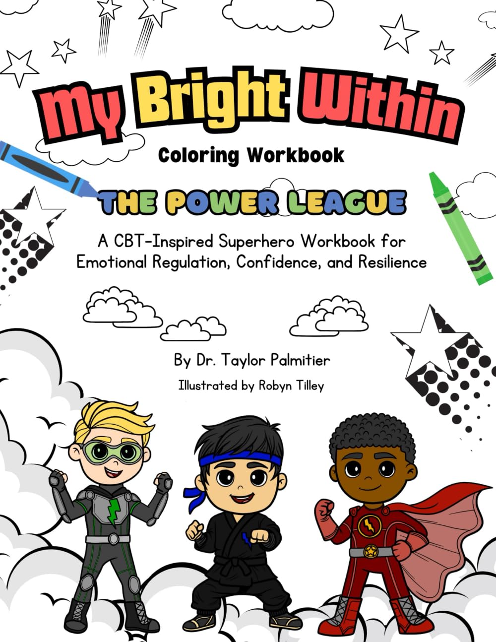 My Bright Within Coloring Workbook - The Power League: A CBT-Inspired Superhero Workbook for Emotional Regulation, Confidence, and Resilience