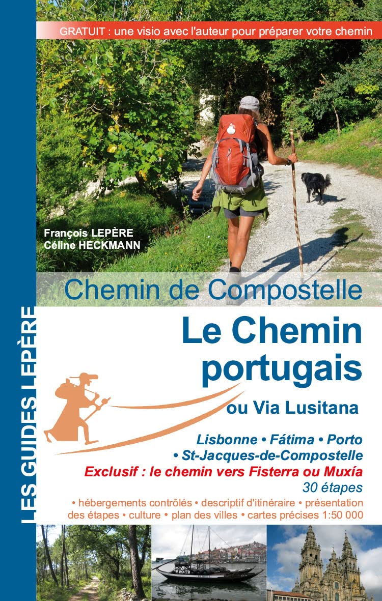 LE CHEMIN PORTUGAIS, LA VIA LUSITANA: Chemin de compostelle