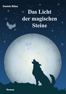 Das Licht der magischen Steine