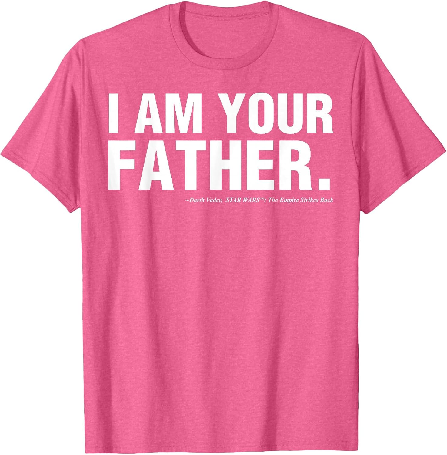 Star Wars Father's Day I Am Your Father Text Movie Quote T-Shirt