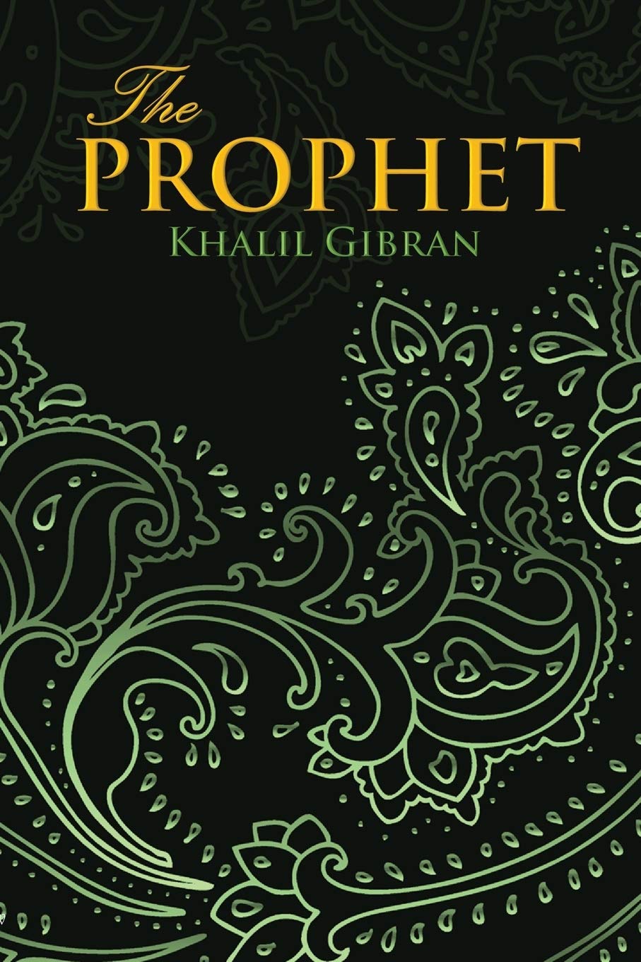 THE PROPHET (Wisehouse Classics Edition) - Gibran, Kahlil