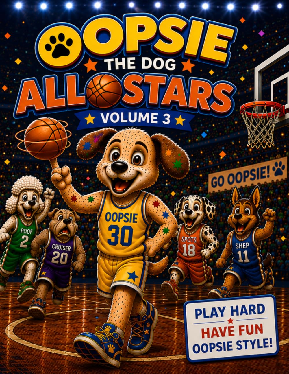 Oopsie the Dog All Stars: Volume 3: Basketball Coloring Book for Kids - Teamwork, Confidence & Fun (Oopsie the Dog: Sports Adventures!)
