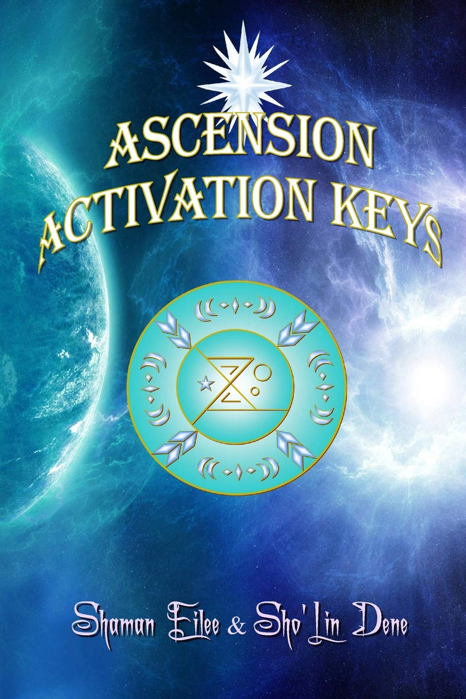 Ascension Activation Keys: Energy Frequence Assimilation ...
