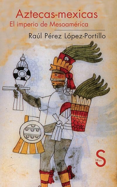 Portada de Aztecas-Mexicas. El imperio de Mesoamérica