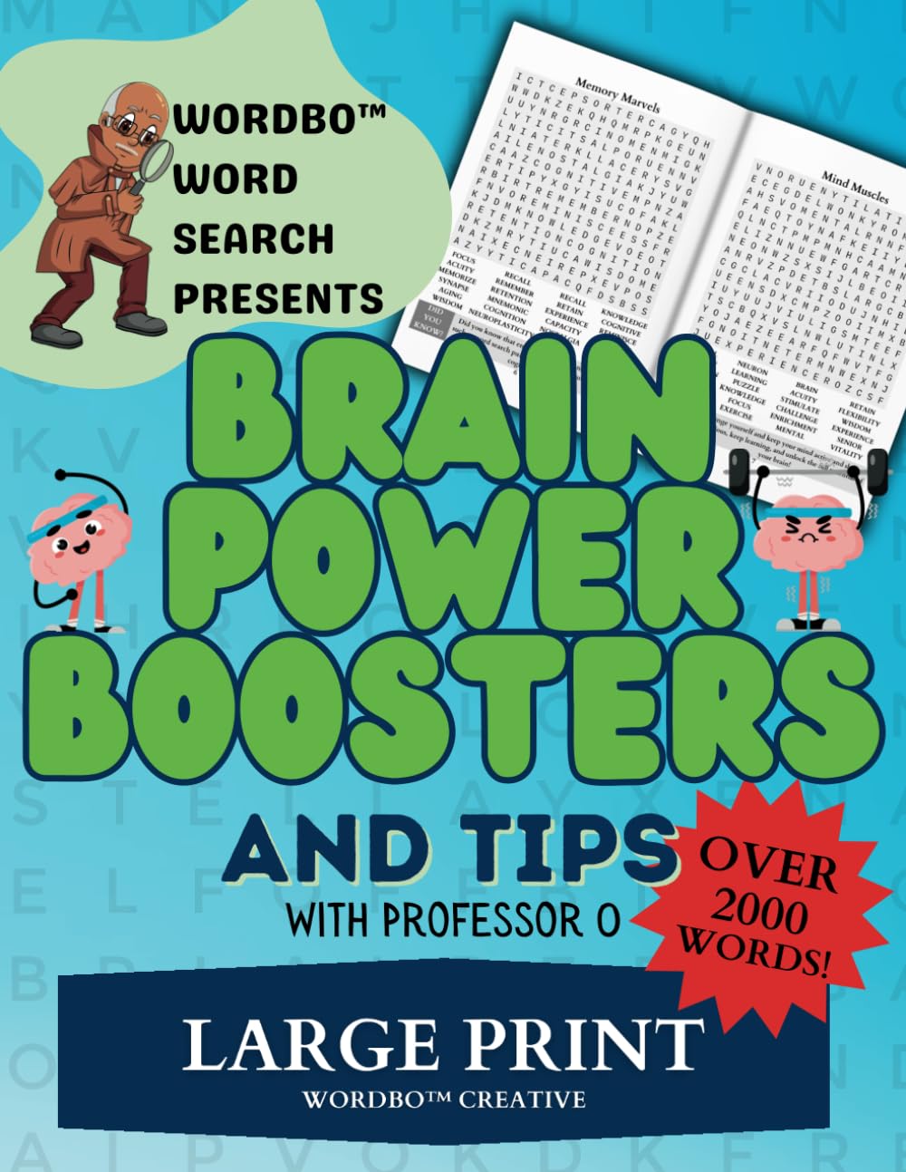 Wordbo™ Word Search Presents: Brain Power Boosters and Tips with Professor O: Discover Memory Magic and Cognitive Insights Through Puzzles (Wordbo™ Word Search Adventures with Professor O)