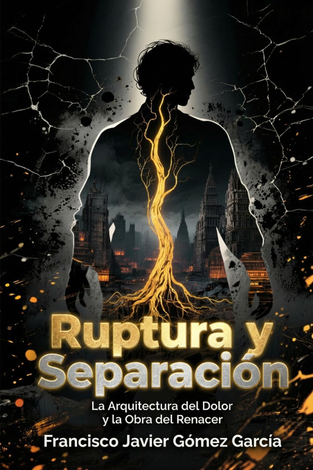 Ruptura y Separación: La Arquitectura del Dolor y la Obra del Renacer