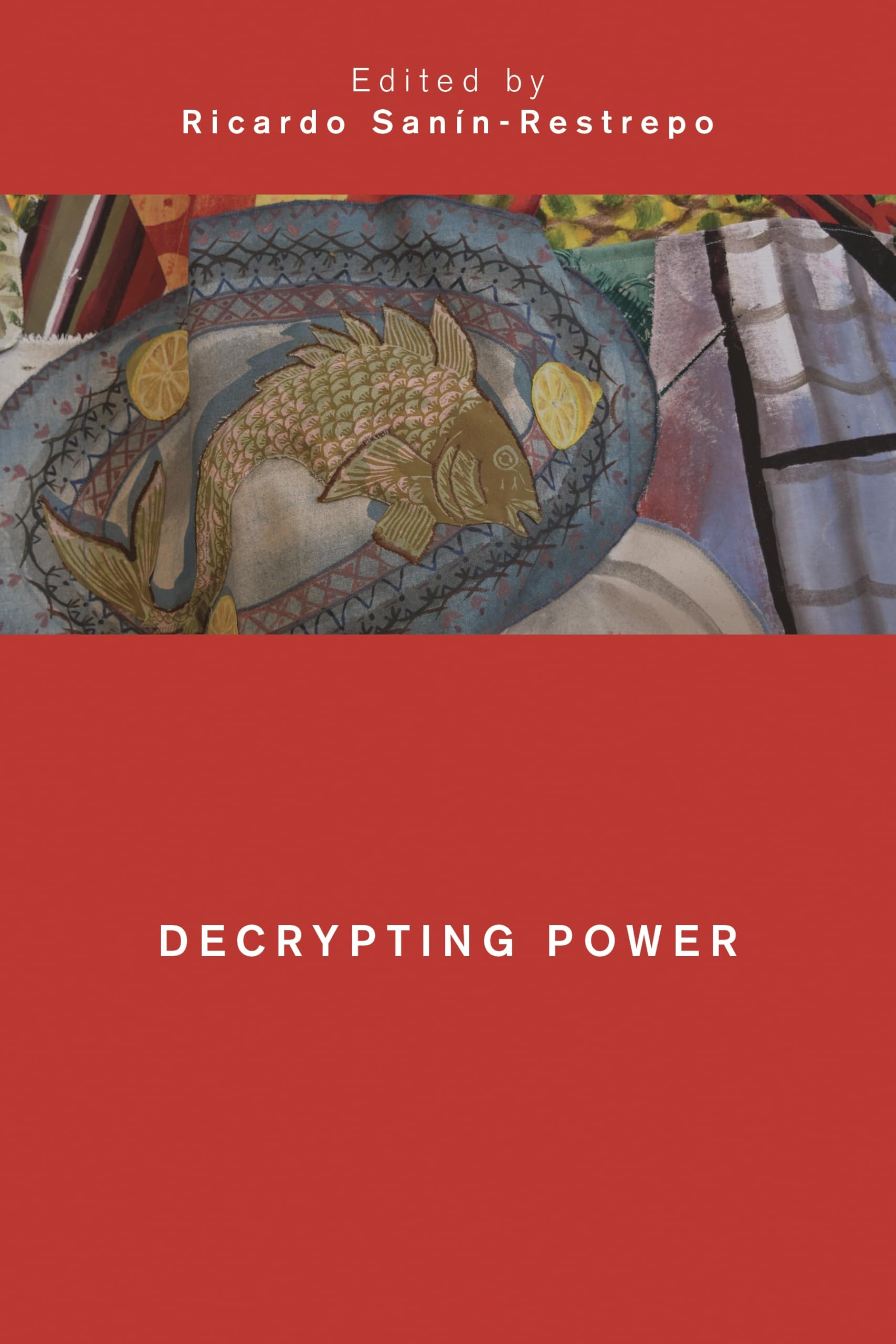 Decrypting Power (Global Critical Caribbean Thought)