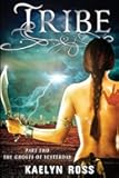 Tribe: The Ghosts of Yesterday (Tribe Series)
