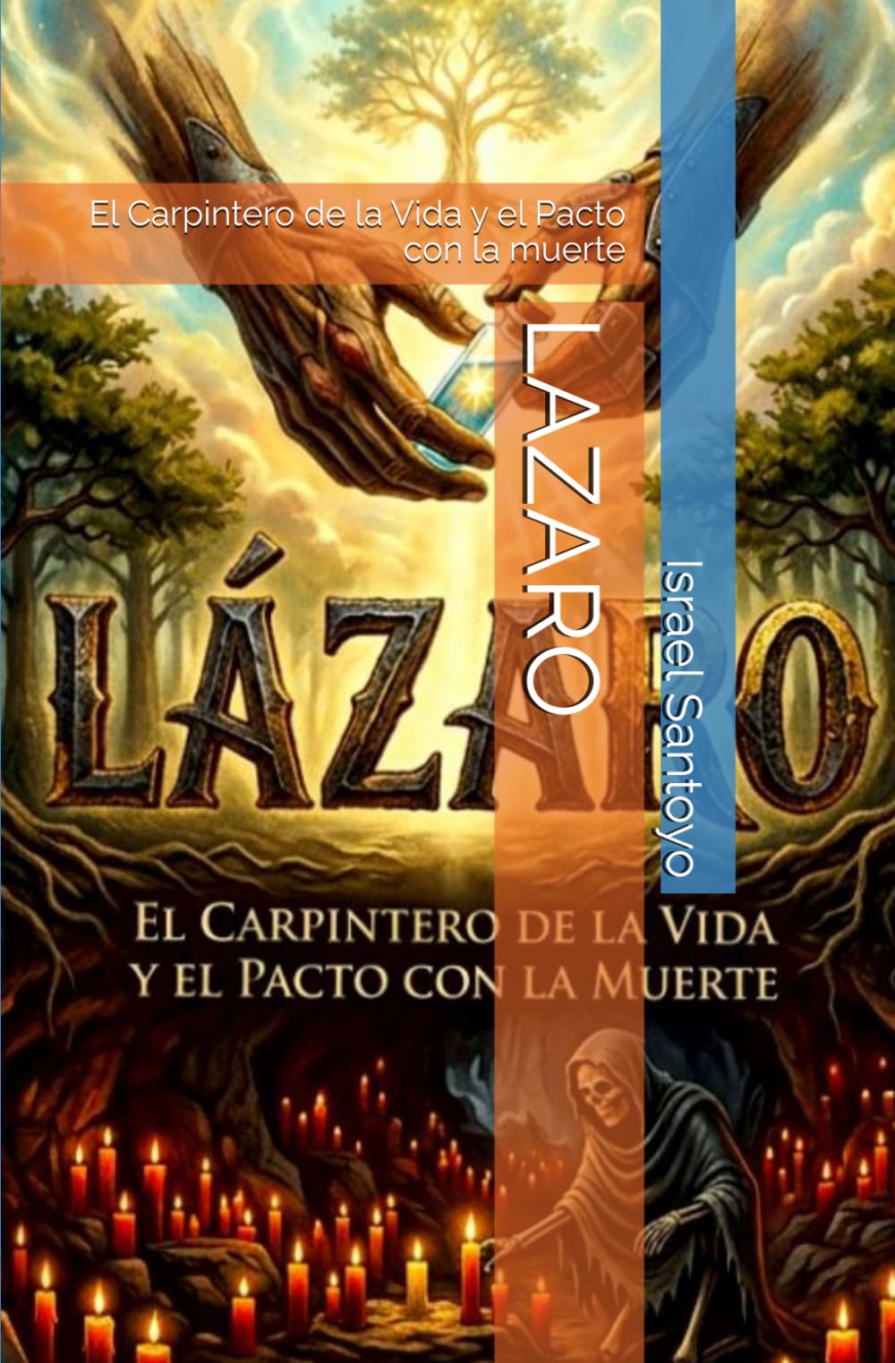 LAZARO: El Carpintero de la Vida y el Pacto con la muerte