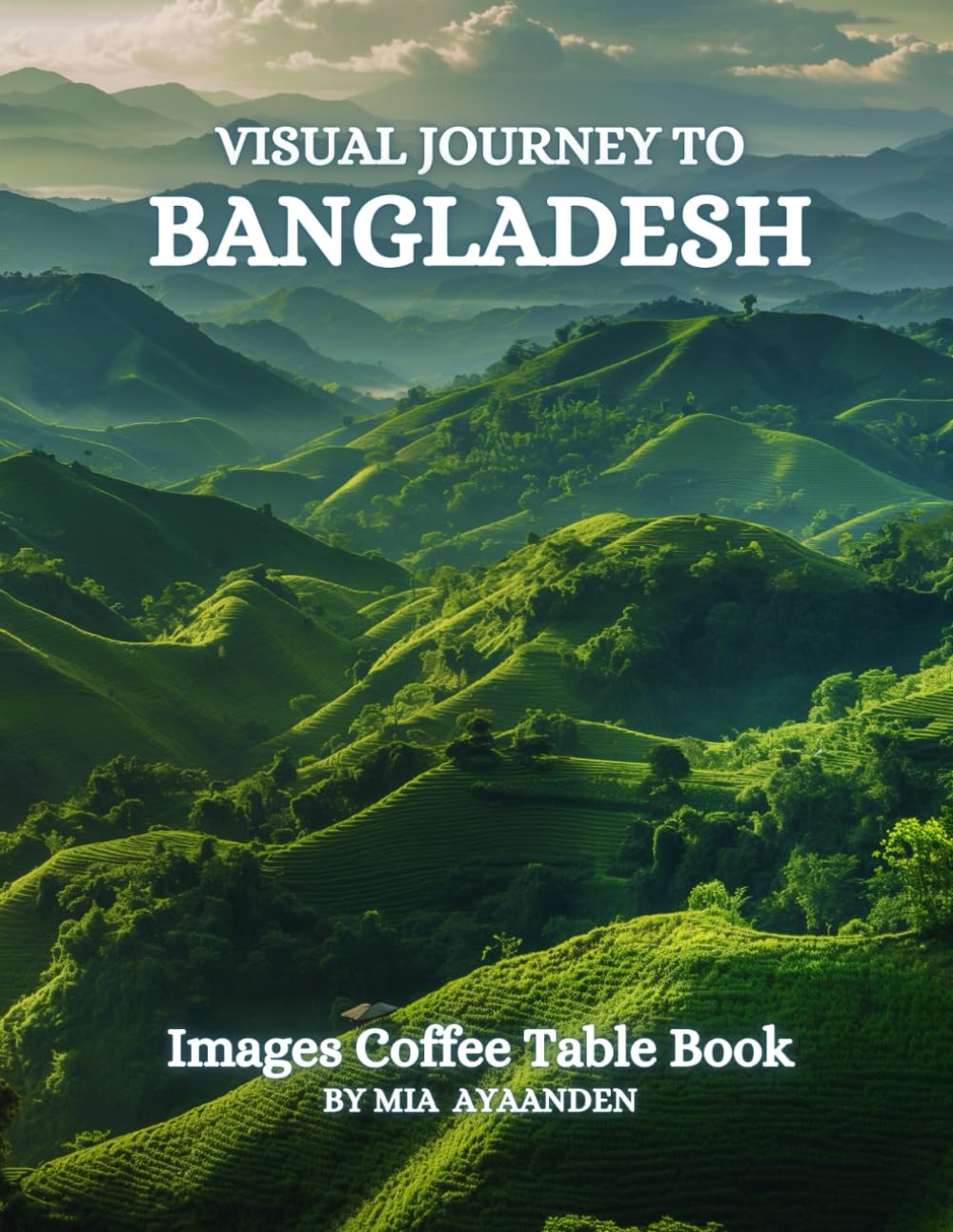 Visual Journey to Bangladesh Images Coffee Table Book for All : a Colorful Tour of Beautiful AI-Generated Pictures Designs for Relaxing & Meditation, for Vacations & Landscapes Lovers.